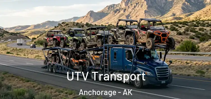  UTV Transport Anchorage - AK